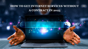 How to get internet services without a contract